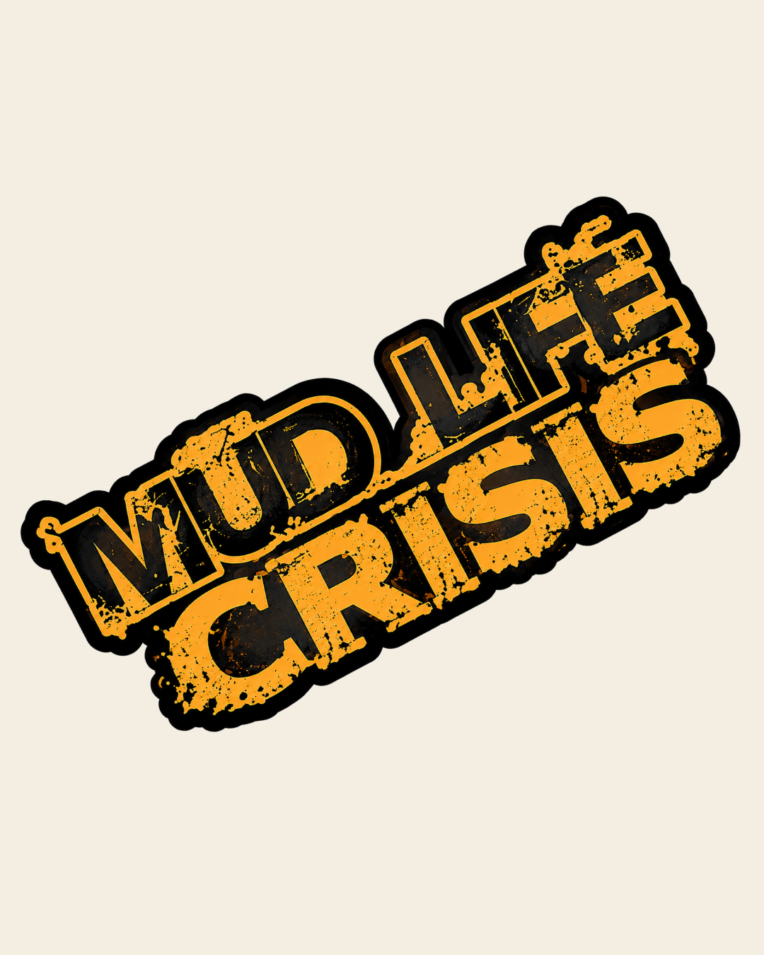 Mud Life Crisis- Bag Patch Sticker